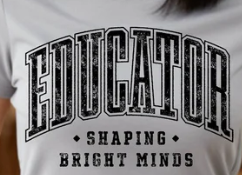 Educator Shaping Bright Minds (Black Ink) *Screen Print Transfer* Size: XL