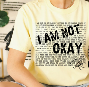 I Am Not Okay (Black Ink) *Screen Print Transfer*