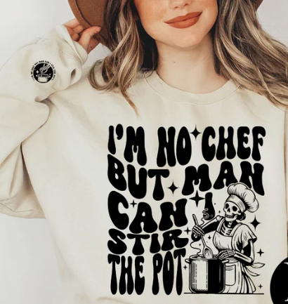 I’m No Chef With Sleeve Accent (Black Ink) *Screen Print Transfer*