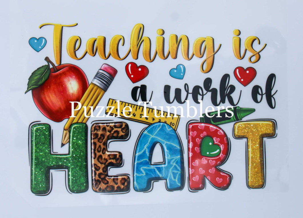 Teaching is a Work of Heart *DTF Transfer*