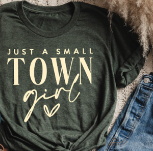 Just A Small Town Girl (Cream Ink) *Screen Print Transfer*