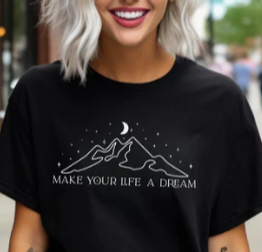 Make Your Life A Dream With Sleeve Accent (Light Gray Ink) *Screen Print*